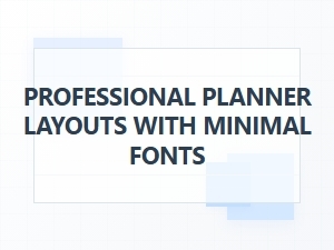 Minimalist Planner Layouts with Professional Fonts