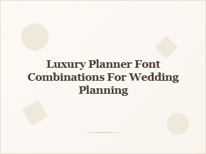 Curating Elegant Font Combinations for Your Wedding