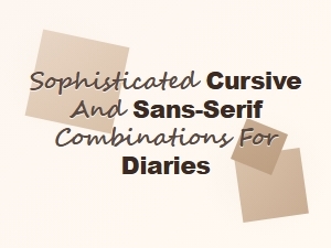 The Art of Diary Font Pairings: Elegant Cursive & Sans-Serif