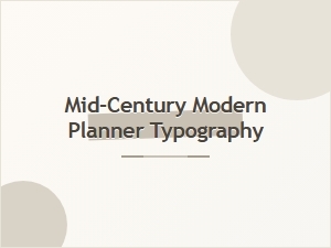 Designing with Mid-Century Planner Typography